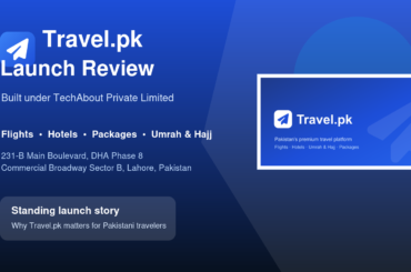 Travel.pk launch review graphic under TechAbout Private Limited